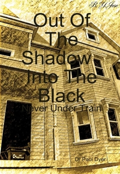 Hardcover Out Of The Shadow, Into The Black Book