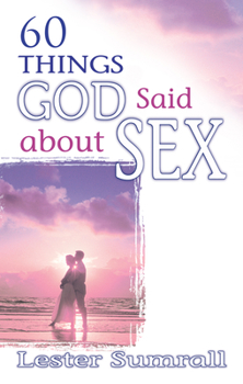 Paperback 60 Things God Said about Sex Book