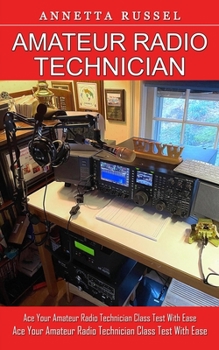 Paperback Amateur Radio Technician: Tricks for Beginners to Master Ham Radio Basics (Ace Your Amateur Radio Technician Class Test With Ease) Book