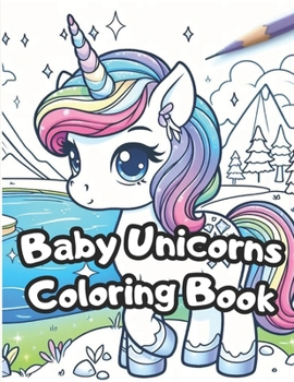 Paperback Baby Unicorn Fantasy Escape: A vibrant journey for children: Unleash Creativity in a Magical and Unicorn World with Thick Lines and White Pages. Co Book