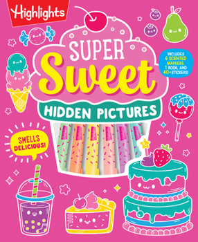 Hardcover Super Sweet Hidden Pictures: A Scented Marker Seek-And-Find Coloring Activity Set for Ages 69 Book