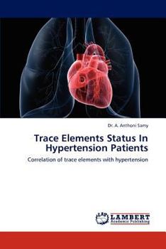 Paperback Trace Elements Status in Hypertension Patients Book