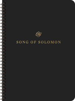 Paperback ESV Scripture Journal, Spiral-Bound Edition: Song of Solomon (Paperback) Book