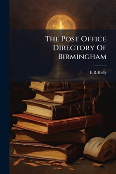 Paperback The Post Office Directory Of Birmingham Book