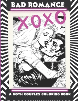 Bad Romance: A Goth Couples Coloring Book