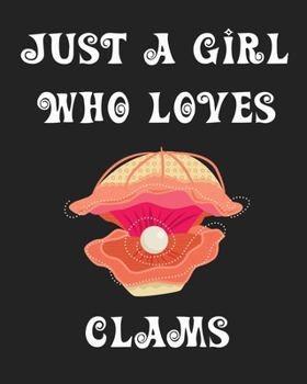 Paperback Just A Girl Who Loves Clams: The Complete Gratitude Journal Planner And More 386 Pages Notebook Black Print 193 Days 8"x10" Thick Book