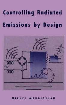 Hardcover Controlling Radiated Emissions by Design: EMI/RFI Reduction Book