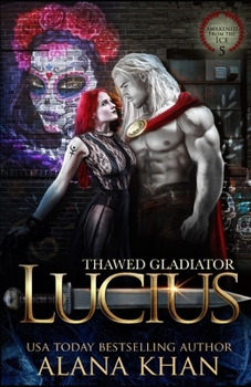 Thawed Gladiator: Lucius (Awakened From the Ice)