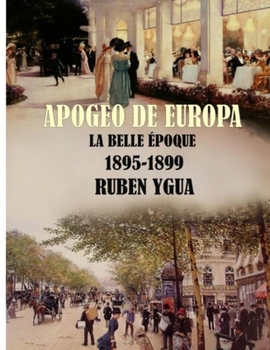 Paperback Apogeo de Europa- 1895- 1899: La Belle Époque [Spanish] Book