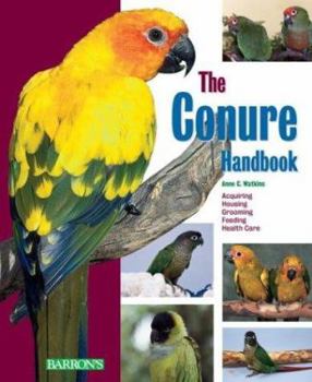 The Conure Handbook (Barron's Pet Handbooks) - Book  of the Pet Handbooks