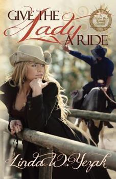 Paperback Give the Lady a Ride: Book 1 of the Circle Bar Ranch Series Book