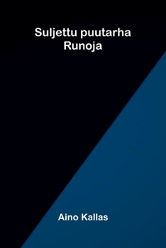Paperback Suljettu puutarha: Runoja [Finnish] Book