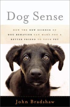 Hardcover Dog Sense: How the New Science of Dog Behavior Can Make You a Better Friend to Your Pet Book