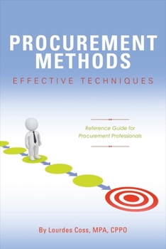 Paperback Procurement Methods: Effective Techniques: Reference Guide for Procurement Professionals Volume 1 Book