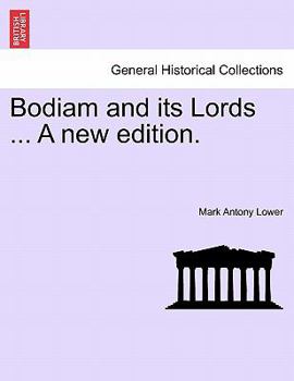 Paperback Bodiam and Its Lords ... a New Edition. Book