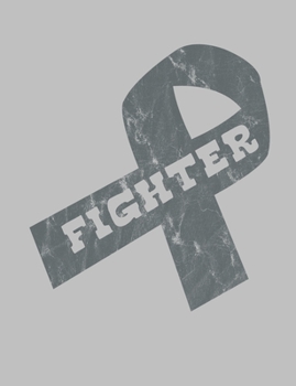 Paperback Fighter: Graphite Ribbon Awareness Notebook 7.44" x 9.69" Lined Journal 120 pages Book