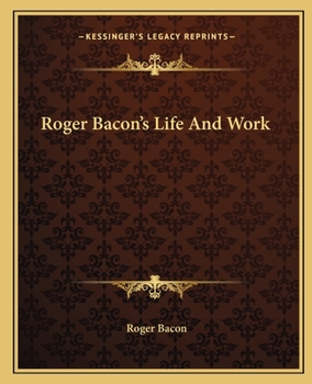 Paperback Roger Bacon's Life And Work Book