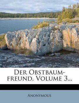 Paperback Der Obstbaum-Freund, Volume 3... [German] Book