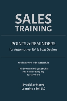 Sales Training: Points & Reminders for Automotive. RV and Boat Dealers (Learn 2 Sell)