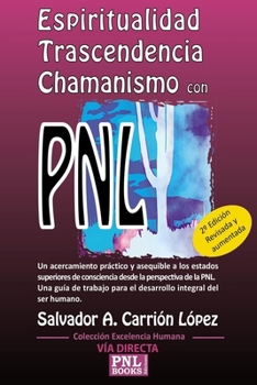 Paperback Espiritualidad, Trascendencia Y Chamanismo Con Pnl [Spanish] Book