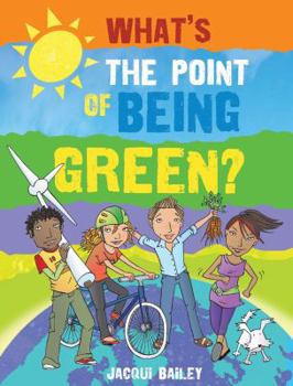 Paperback What's the Point of Being Green? Book