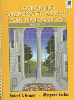 Spiral-bound Exploring Microsoft Access for Windows 95 Book