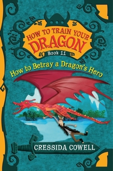 Paperback How to Train Your Dragon: How to Betray a Dragon's Hero Book