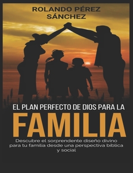 Paperback El Plan perfecto de Dios para la Familia [Spanish] Book