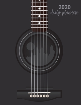 Paperback 2020 Daily Planner: Black Acoustic Guitar 366 Days Daily Timeline Schedule With Blank Lined For Notes, To-Do List, Priorities - Jan 1, 202 Book