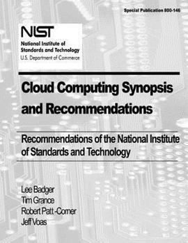 Paperback Cloud Computing Synopsis and Recommendations: Recommendations of the National Institute of Standards and Technology Book