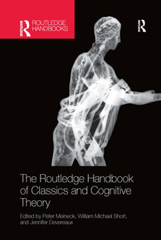 Paperback The Routledge Handbook of Classics and Cognitive Theory Book