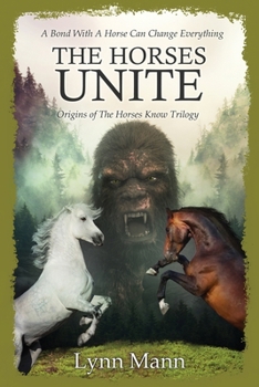 Paperback The Horses Unite: Origins of The Horses Know Trilogy Book