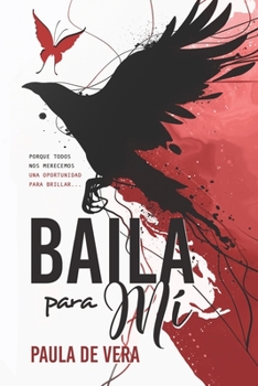 Paperback Baila para mí: Porque todos nos merecemos una oportunidad para brillar [Spanish] Book