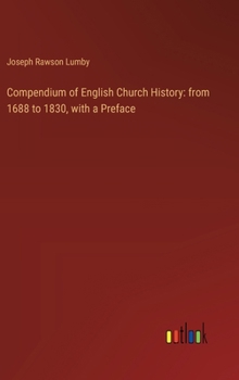 Hardcover Compendium of English Church History: from 1688 to 1830, with a Preface Book