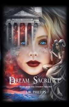 Paperback Dream Sacrifice: Book III of the Oneiroi Trilogy Book