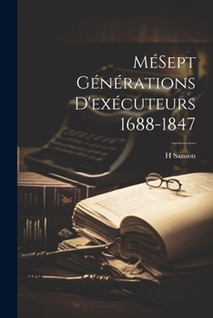 Paperback MéSept Générations D'exécuteurs 1688-1847 [French] Book