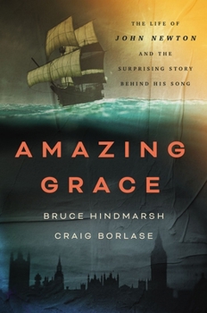 Hardcover Amazing Grace: The Life of John Newton and the Surprising Story Behind His Song Book