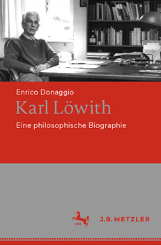 Paperback Karl Löwith: Eine Philosophische Biographie [German] Book