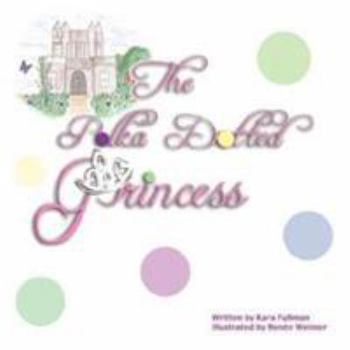 Paperback The Polka Dotted Princess Book
