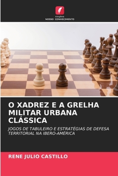 Paperback O Xadrez E a Grelha Militar Urbana Clássica [Portuguese] Book