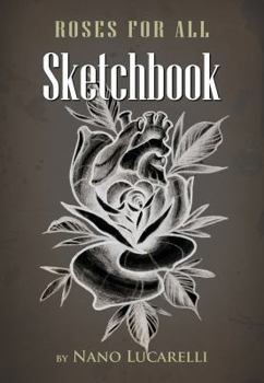 Paperback Roses for All Sketchbook: Tattoo Designs Book