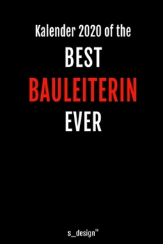 Kalender 2020 für Bauleiter / Bauleiterin: Wochenplaner / Tagebuch / Journal für das ganze Jahr: Platz für Notizen, Planung / Planungen / Planer, Erinnerungen und Sprüche (German Edition)