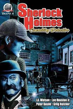 Sherlock Holmes: Consulting Detective - Book #11 of the Sherlock Holmes: Consulting Detective