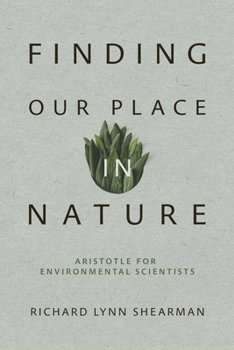 Paperback Finding Our Place in Nature: Aristotle for Environmental Scientists Book