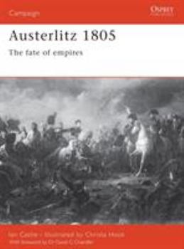 Austerlitz 1805: The fate of empires (Campaign) - Book #101 of the Osprey Campaign