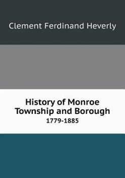 Paperback History of Monroe Township and Borough 1779-1885 Book