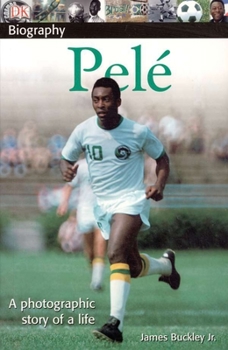 Paperback DK Biography: Pele: A Photographic Story of a Life Book