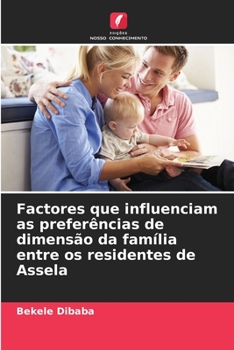 Paperback Factores que influenciam as preferências de dimensão da família entre os residentes de Assela [Portuguese] Book