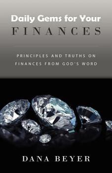 Paperback Daily Gems for Your Finances: Principles and Truths on Finances from God's Word Book