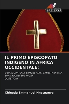 Paperback Il Primo Episcopato Indigeno in Africa Occidentale [Italian] Book